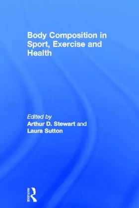 Stewart / Sutton |  Body Composition in Sport, Exercise and Health | Buch |  Sack Fachmedien