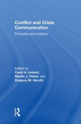 Ireland / Fisher / Vecchi |  Conflict and Crisis Communication | Buch |  Sack Fachmedien
