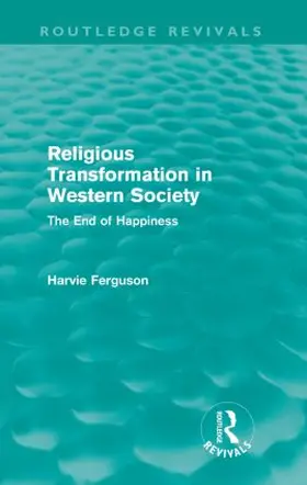 Ferguson |  Religious Transformation in Western Society (Routledge Revivals) | Buch |  Sack Fachmedien