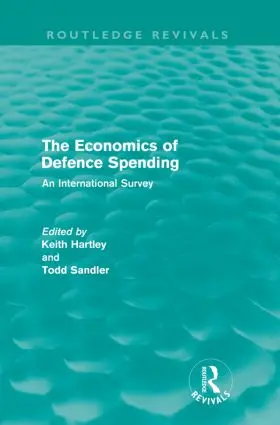 Hartley / Sandler |  The Economics of Defence Spending | Buch |  Sack Fachmedien