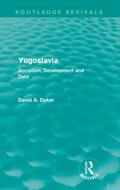 Dyker |  Yugoslavia (Routledge Revivals) | Buch |  Sack Fachmedien