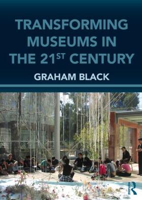 Black | Transforming Museums in the Twenty-first Century | Buch | 978-0-415-61573-0 | sack.de