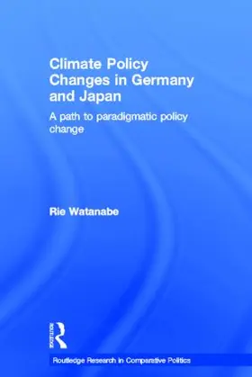 Watanabe | Climate Policy Changes in Germany and Japan | Buch | 978-0-415-61575-4 | www.sack.de