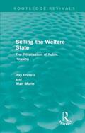 Forrest / Murie |  Selling the Welfare State (Routledge Revivals) | Buch |  Sack Fachmedien