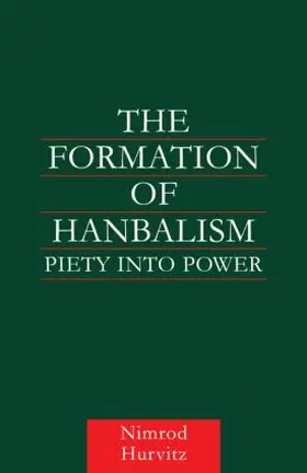 Hurvitz |  The Formation of Hanbalism | Buch |  Sack Fachmedien