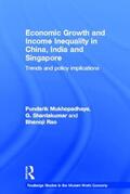 Mukhopadhaya / Shantakumar / Rao |  Economic Growth and Income Inequality in China, India and Singapore | Buch |  Sack Fachmedien