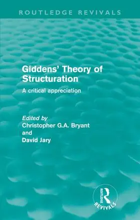 Bryant / Jary |  Giddens' Theory of Structuration | Buch |  Sack Fachmedien