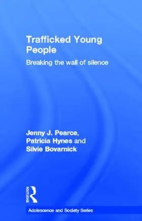 Pearce / Hynes / Bovarnick |  Trafficked Young People | Buch |  Sack Fachmedien