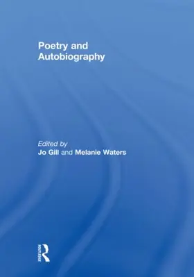 Gill / Waters |  Poetry and Autobiography | Buch |  Sack Fachmedien