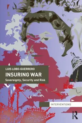 Lobo-Guerrero | Insuring War | Buch | 978-0-415-61772-7 | sack.de