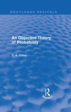 Gillies |  An Objective Theory of Probability | Buch |  Sack Fachmedien