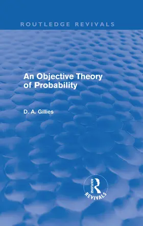 Gillies |  An Objective Theory of Probability | Buch |  Sack Fachmedien