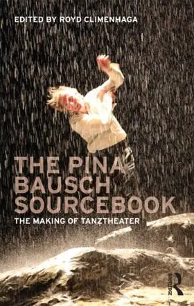 Climenhaga |  The Pina Bausch Sourcebook | Buch |  Sack Fachmedien