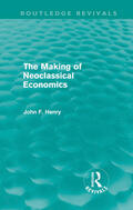 Henry |  The Making of Neoclassical Economics (Routledge Revivals) | Buch |  Sack Fachmedien