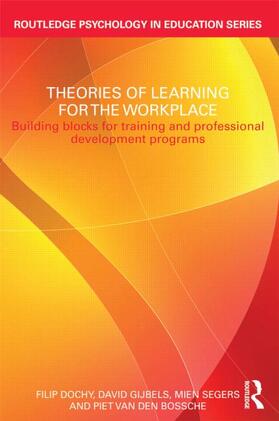 Dochy / Gijbels / Segers | Theories of Learning for the Workplace | Buch | 978-0-415-61894-6 | sack.de
