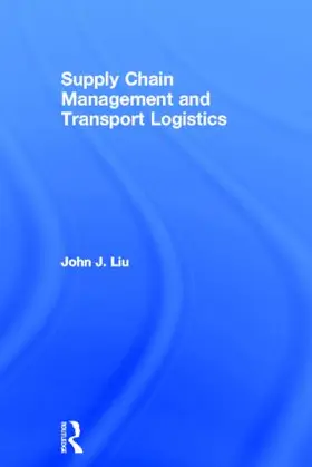 Liu | Supply Chain Management and Transport Logistics | Buch | 978-0-415-61895-3 | sack.de
