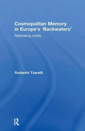 Tzanelli |  Cosmopolitan Memory in Europe's 'Backwaters' | Buch |  Sack Fachmedien