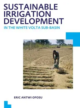 Ofosu |  Sustainable Irrigation Development in the White Volta sub-Basin | Buch |  Sack Fachmedien