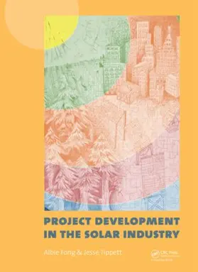 Fong / Tippett | Project Development in the Solar Industry | Buch | 978-0-415-62108-3 | www.sack.de