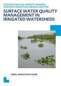 Azab |  Integrating GIS, Remote Sensing, and Mathematical Modelling for Surface Water Quality Management in Irrigated Watersheds | Buch |  Sack Fachmedien