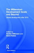 Wilkinson / Hulme |  The Millennium Development Goals and Beyond | Buch |  Sack Fachmedien