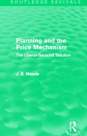 Meade | Planning and the Price Mechanism | Buch | 978-0-415-62167-0 | www.sack.de