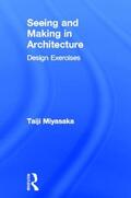 Miyasaka |  Seeing and Making in Architecture | Buch |  Sack Fachmedien