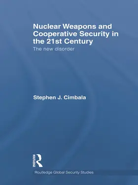 Cimbala |  Nuclear Weapons and Cooperative Security in the 21st Century | Buch |  Sack Fachmedien