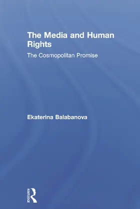 Balabanova |  The Media and Human Rights | Buch |  Sack Fachmedien