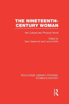 Delamont / Duffin | The Nineteenth-century Woman | Buch | 978-0-415-62320-9 | www.sack.de