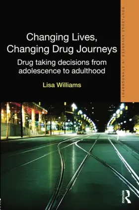 Williams |  Changing Lives, Changing Drug Journeys | Buch |  Sack Fachmedien