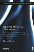 Schmeier |  Governing International Watercourses | Buch |  Sack Fachmedien