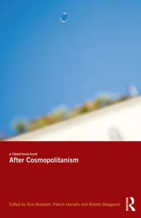 Braidotti / Hanafin / Blaagaard |  After Cosmopolitanism | Buch |  Sack Fachmedien