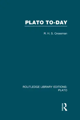 Crossman |  Plato Today (RLE: Plato) | Buch |  Sack Fachmedien