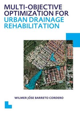 Barreto Cordero | Multi-Objective Optimization for Urban Drainage Rehabilitation: Unesco-Ihe PhD Thesis | Buch | 978-0-415-62478-7 | sack.de