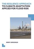 Gersonius |  The Resilience Approach to Climate Adaptation Applied for Flood Risk | Buch |  Sack Fachmedien