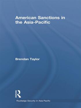 Taylor |  American Sanctions in the Asia-Pacific | Buch |  Sack Fachmedien