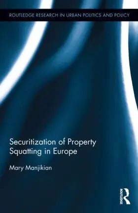 Manjikian |  Securitization of Property Squatting in Europe | Buch |  Sack Fachmedien