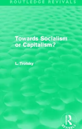 Trotsky | Towards Socialism or Capitalism? (Routledge Revivals) | Buch | 978-0-415-62578-4 | www.sack.de