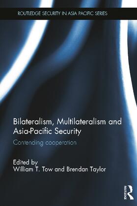 Tow / Taylor |  Bilateralism, Multilateralism and Asia-Pacific Security | Buch |  Sack Fachmedien