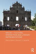 Wong / Wei |  Macao - Cultural Interaction and Literary Representations | Buch |  Sack Fachmedien