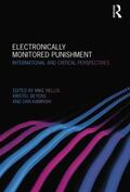 Kaminski / Nellis / Beyens |  Electronically Monitored Punishment | Buch |  Sack Fachmedien