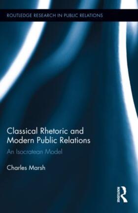 Marsh |  Classical Rhetoric and Modern Public Relations | Buch |  Sack Fachmedien