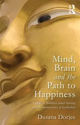 Dorjee | Mind, Brain and the Path to Happiness | Buch | 978-0-415-62614-9 | www.sack.de