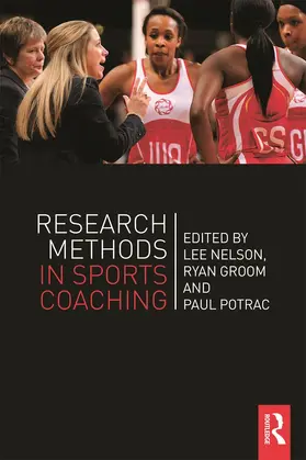 Nelson / Groom / Potrac | Research Methods in Sports Coaching | Buch | 978-0-415-62682-8 | www.sack.de