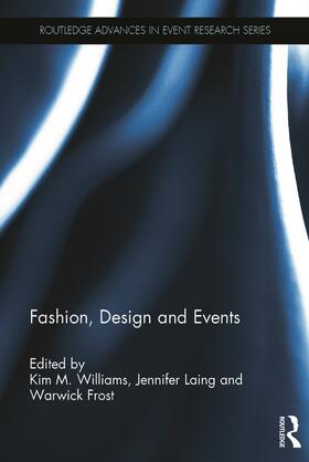 Williams / Laing / Frost | Fashion, Design and Events | Buch | 978-0-415-62720-7 | sack.de