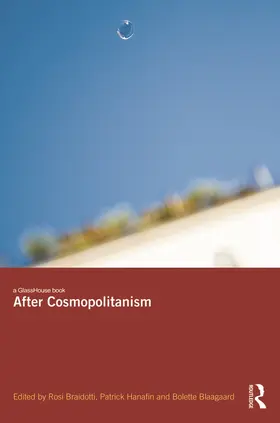 Braidotti / Hanafin / Blaagaard |  After Cosmopolitanism | Buch |  Sack Fachmedien