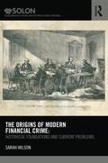 Wilson |  The Origins of Modern Financial Crime | Buch |  Sack Fachmedien