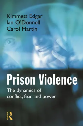 Edgar / O'Donnell / Martin | Prison Violence | Buch | 978-0-415-62794-8 | www.sack.de