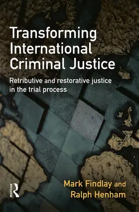 Findlay / Henham |  Transforming International Criminal Justice | Buch |  Sack Fachmedien